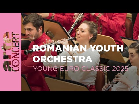 Orchestre des jeunes de Roumanie - Young Euro Classic 2025 - ARTE Concert