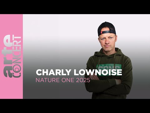 Charly Lownoise - Nature One 2025 - ARTE Concert