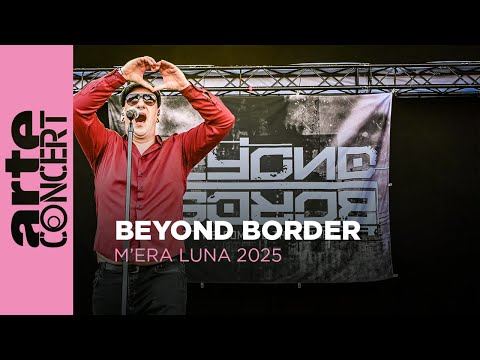 Beyond Border - M'era Luna 2025 – ARTE Concert