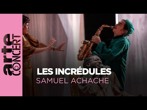 Les Incrédules de Samuel Achache - Festival d'Avignon 2025 - ARTE Concert