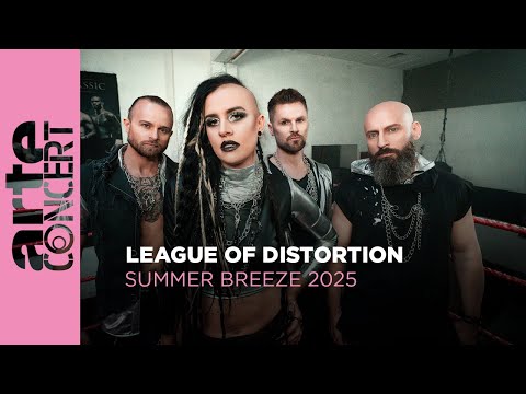 League Of Distortion - Summer Breeze 2025 - ARTE Concert
