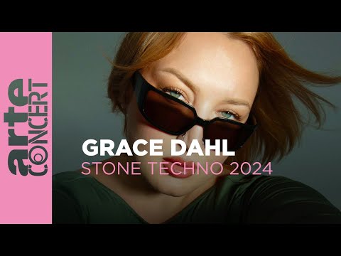 Grace Dahl - Stone Techno 2024 - ARTE Concert
