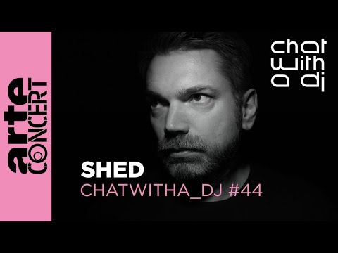 Shed dans Chat with a DJ - ARTE Concert
