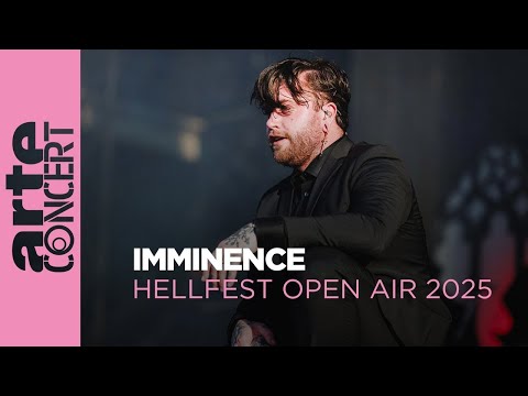 Imminence - Hellfest Open Air 2025 - ARTE Concert