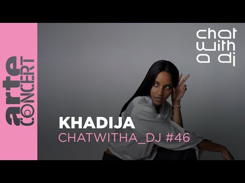 Khadija dans Chat with a DJ - ARTE Concert