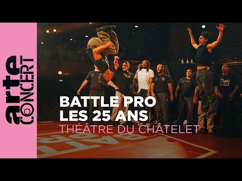 Battle Pro 2025 - 25 years anniversary - Finals - Théâtre du Châtelet – ARTE Concert