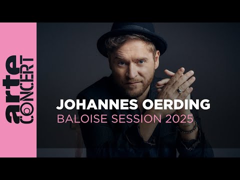 Johannes Oerding - Baloise Session 2025 - ARTE Concert