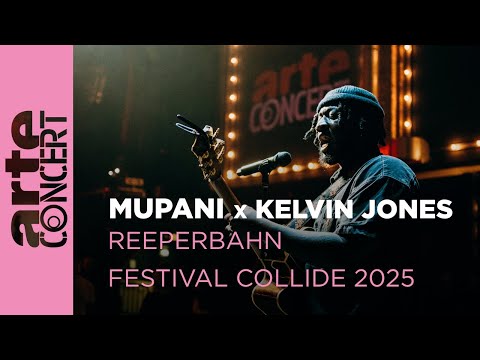MUPANI x Kelvin Jones - Reeperbahn Festival Collide 2025 - ARTE Concert