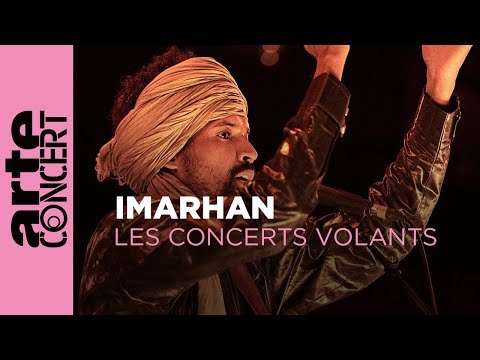 Imarhan - Les Concerts Volants - ARTE Concert