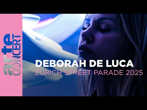 Deborah de Luca - Zurich Street Parade 2025 - ARTE Concert