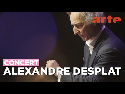 Alexandre Desplat and the Orchestre de Paris : From Paris to Hollywood - ARTE Concert
