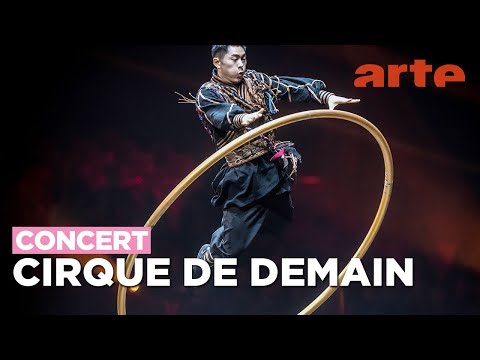 The 44rd Festival Mondial du Cirque de Demain - ARTE Concert