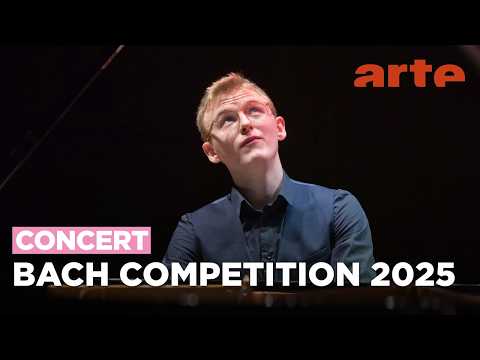 Concours Bach à Leipzig 2025 - La finale - ARTE Concert