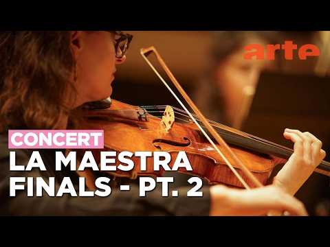 La Maestra 2026 : Competition for women conductors - Finals - Part 2 – ARTE Concert