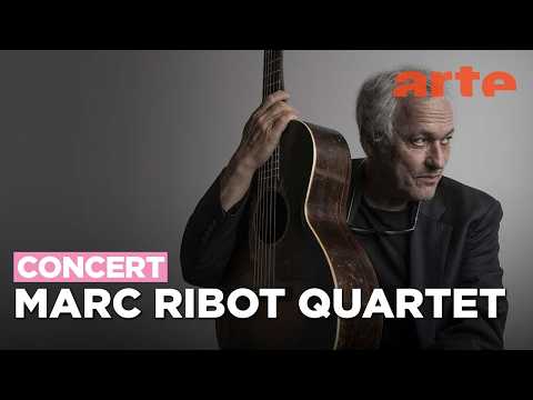 Marc Ribot Quartet, live at Jazz sous les Pommiers - ARTE Concert