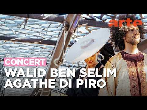 Walid Ben Selim & Agathe Di Piro, live session at the Mucem, Marseille, France - ARTE Concert